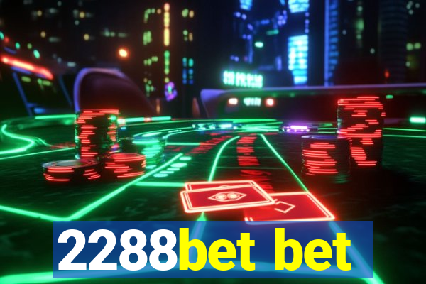 2288bet bet